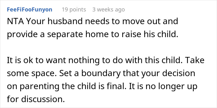 Comment advising that the husband who hid an affair for 9 years needs a separate home to raise his child. Comment advising that the husband who hid an affair for 9 years needs a separate home to raise his child.