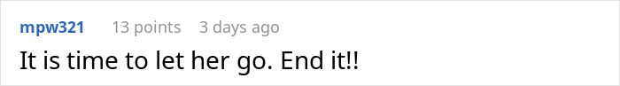 Screenshot of a Reddit comment saying it is time to let her go, related to a man’s dream proposal ending in heartbreak. Screenshot of a Reddit comment saying it is time to let her go, related to a man’s dream proposal ending in heartbreak.