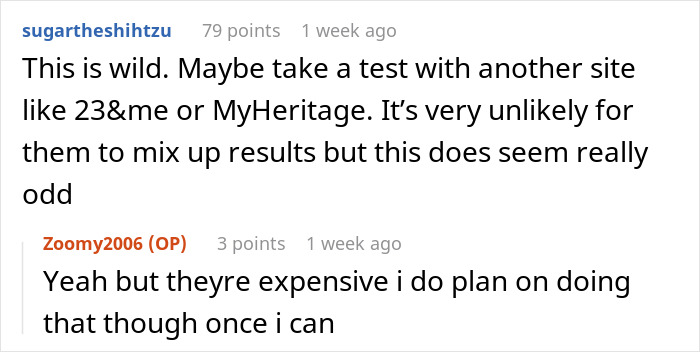 Person thinks DNA test mixed up results, discussing trying another site like 23&Me or MyHeritage for clarity.