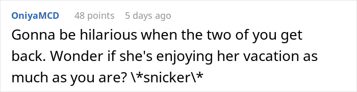 Comment on social media post about stalker MIL trying to gatecrash couple&rsquo;s vacation, hinting at a secret plan to outsmart her.