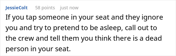 Comment on online post explaining how to handle a passenger pretending to be asleep to keep an aisle seat on a plane. Comment on online post explaining how to handle a passenger pretending to be asleep to keep an aisle seat on a plane.
