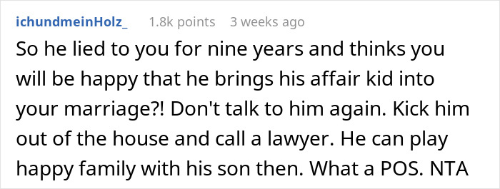 Comment about husband hiding an affair for nine years and involving the affair child in the marriage discussion. Comment about husband hiding an affair for nine years and involving the affair child in the marriage discussion.