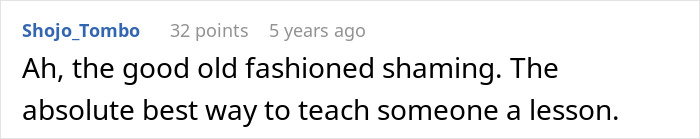 Comment reading Ah, the good old fashioned shaming as a way to teach a lesson related to nanny catching neighbor stealing fruit from garden.