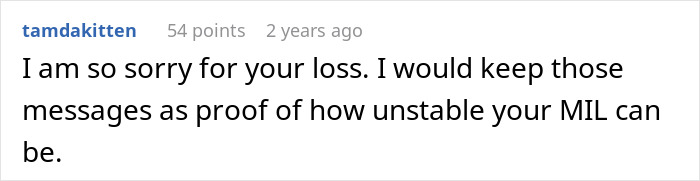 Comment expressing sympathy for loss and advising to keep messages showing mother-in-law’s unstable behavior after husband’s death. - 27