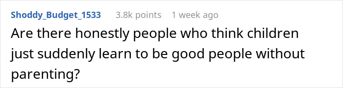 Comment questioning if children naturally become well-behaved without parenting in a parenting discussion thread. Comment questioning if children naturally become well-behaved without parenting in a parenting discussion thread.