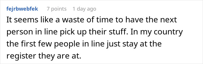 Comment about grocery store line etiquette, mentioning people staying at their register to pick up items in order. Comment about grocery store line etiquette, mentioning people staying at their register to pick up items in order.