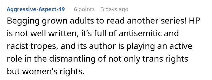 Comment highlighting a family's anger over a woman giving her kids Harry Potter books amid claims of bigoted and hateful views.