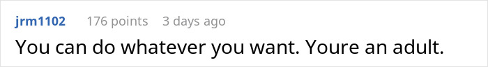Screenshot of an online comment saying You can do whatever you want Youre an adult about family conflict and stepsiblings rejection