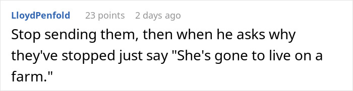 Screenshot of a user comment suggesting to stop sending dog photos and say the dog has gone to live on a farm. Screenshot of a user comment suggesting to stop sending dog photos and say the dog has gone to live on a farm.