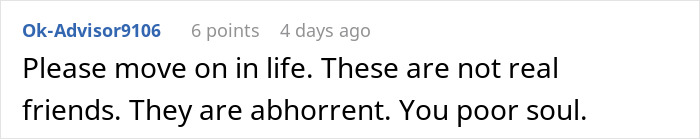 Comment discussing moving on from toxic friendships, related to host kicking out friend's neurodivergent buddy for grabbing hearing aids.