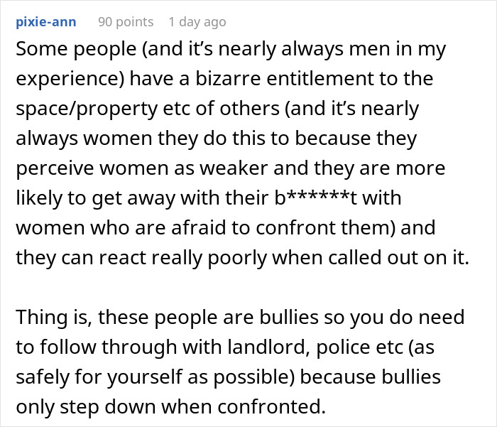 Comment discussing entitlement and bullying related to property, urging involvement of landlord and police for no trespassing issues.