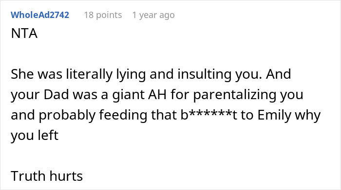 Comment about family fallout after person tells half-sister they ran away because of her, sparking conflict online. Comment about family fallout after person tells half-sister they ran away because of her, sparking conflict online.