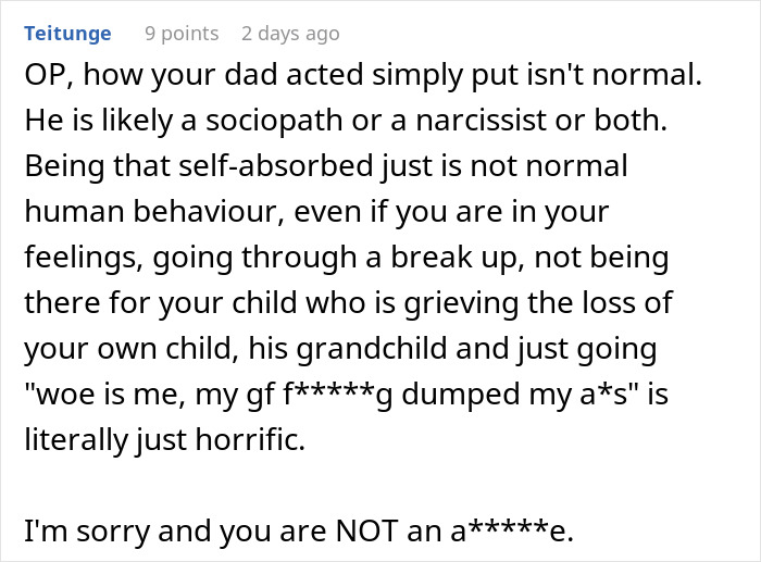 Screenshot of a Reddit comment describing a woman’s dad’s appalling reaction to her dead grandchild’s birth. Screenshot of a Reddit comment describing a woman’s dad’s appalling reaction to her dead grandchild’s birth.