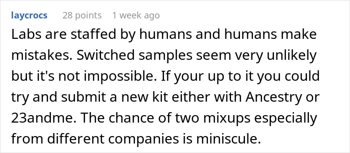 Person thinks DNA test mixed up due to lab errors, suggesting retesting with Ancestry or 23andMe for accurate results.