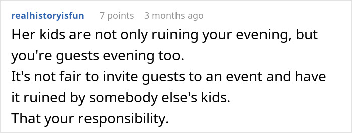 Comment about dealing with rowdy kids at events, highlighting challenges of hosting childfree gatherings. - 38