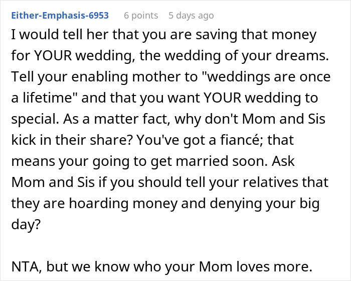 Comment about wanting sister’s inheritance for dream wedding and accusing her of hoarding money in family dispute. Comment about wanting sister’s inheritance for dream wedding and accusing her of hoarding money in family dispute.