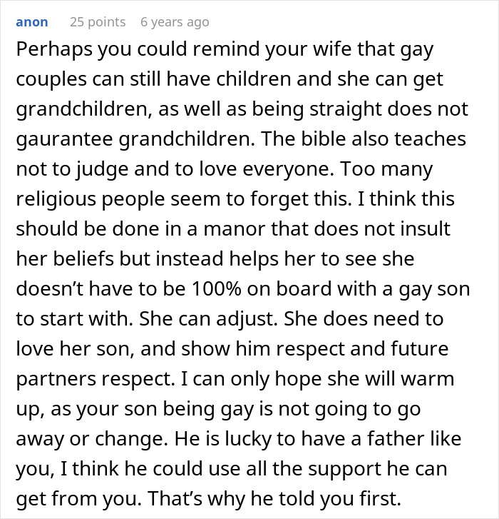 Comment supporting a father standing by his gay son after wife rejects him, emphasizing love and respect despite beliefs.