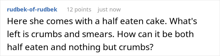 Comment criticizing a bakery refusing a refund for a half-eaten cake, highlighting crumbs and smears left behind.