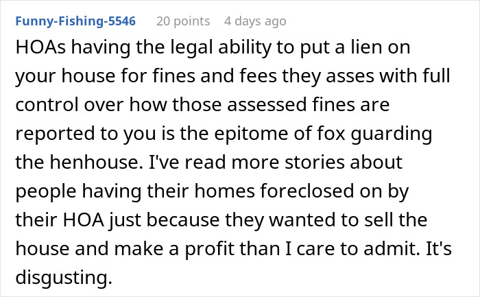 Comment about HOAs having legal power to put liens on homes for fines, reflecting petty HOA conflicts and homeowner struggles.