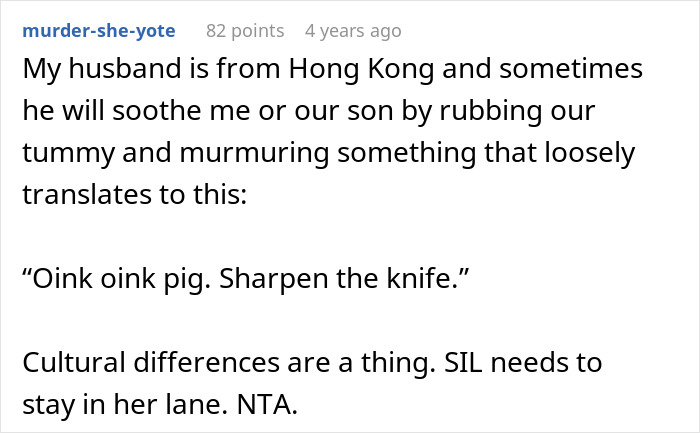 Comment discussing cultural differences and a woman shocked by the cruel nicknames her brother’s wife uses for him. Comment discussing cultural differences and a woman shocked by the cruel nicknames her brother’s wife uses for him.