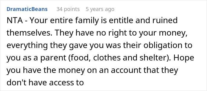 Comment text on a forum about a woman refusing to hand over her entire savings to parents claiming it&rsquo;s rightfully theirs.