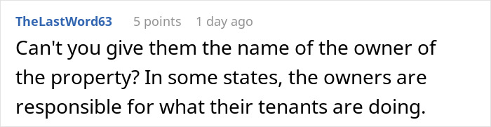 Commenter discussing responsibility of property owners for tenant actions in a neighbors driveway fight situation.