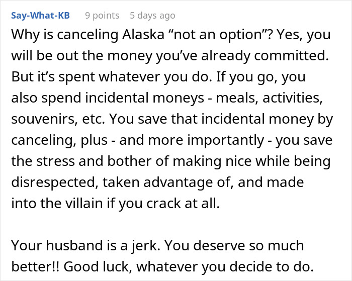 Comment explaining why canceling a family vacation is worth it to avoid stress with a man-child husband.