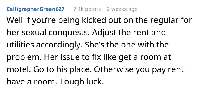 Comment discussing roommate expects leaving sleep with guys and advice on adjusting rent and living arrangements accordingly. Comment discussing roommate expects leaving sleep with guys and advice on adjusting rent and living arrangements accordingly.