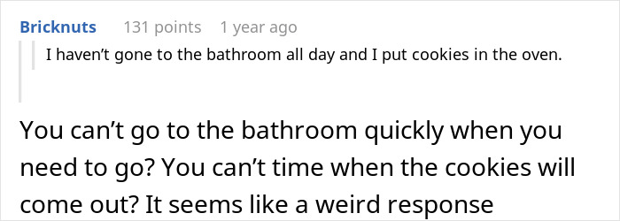 Text conversation screenshot about not going to the bathroom while baking cookies, highlighting a humorous comment.