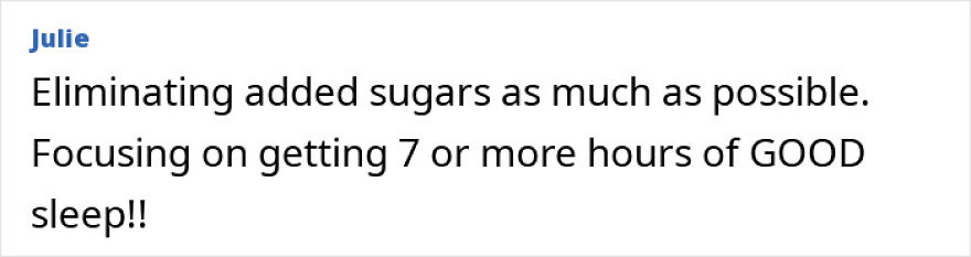Comment from Julie about eliminating added sugars to aid weight loss and improving sleep quality for better results.