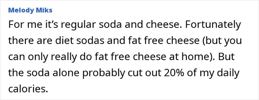 Comment discussing how ditching soda and cheese helped reduce daily calories for weight loss.