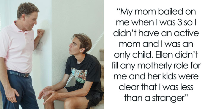 20YO Spends Childhood Being Excluded By Dad’s New Wife’s Kids, Years Later Refuses To Reunite