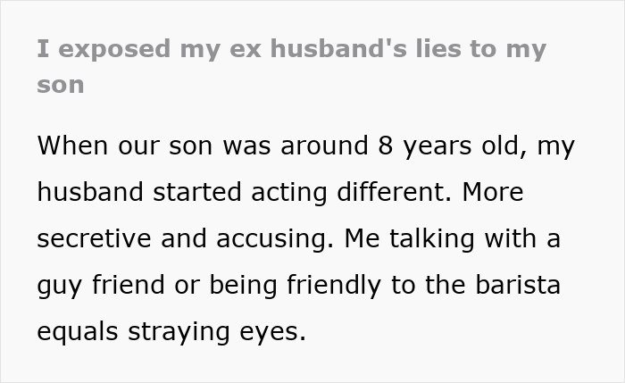 Text excerpt revealing ex-wife exposing dad lies about divorce reason to win over their son, years later.