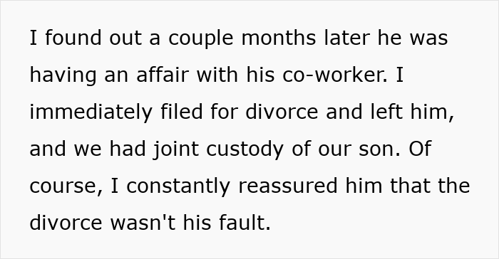 Text about a dad lying about divorce reasons to win over his son, while ex-wife reveals the truth years later.