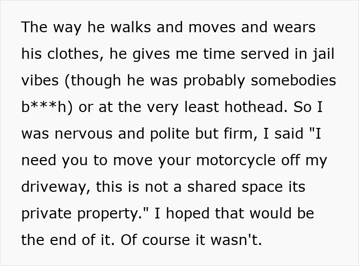 Text excerpt describing a woman asking a neighbor to move a motorcycle from her private driveway during a property dispute.