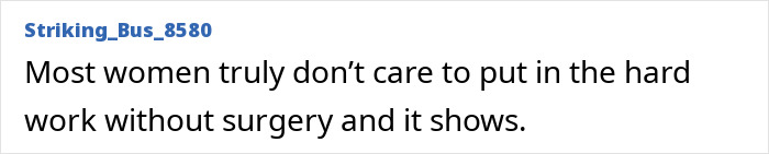 Commenter criticizing women’s attitudes on effort and surgery after columnist remarks on Sacha Baron Cohen’s Marvel body. - 29