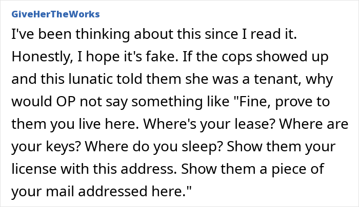 Comment discussing a friend who breaks into a house and tries to prove she lives there by planting her stuff throughout.
