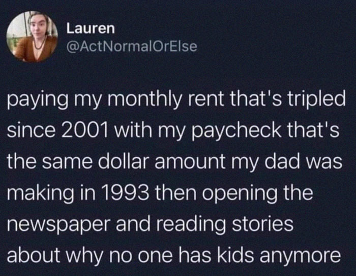 Tweet about paying tripled rent with stagnant paycheck from 1993, highlighting facepalm moments showing absent basic logic.