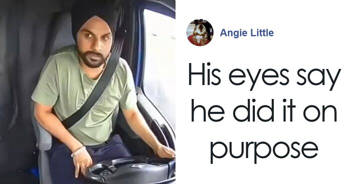 People Beg For “Life Sentence” For Truck Driver After Dashcam Footage Sparks Fury