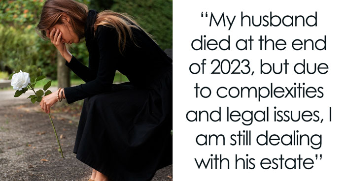 Widow Dealing With Traumatic Loss Of Hubby And Estate Problems Can’t Stand Guy’s Constant Texting