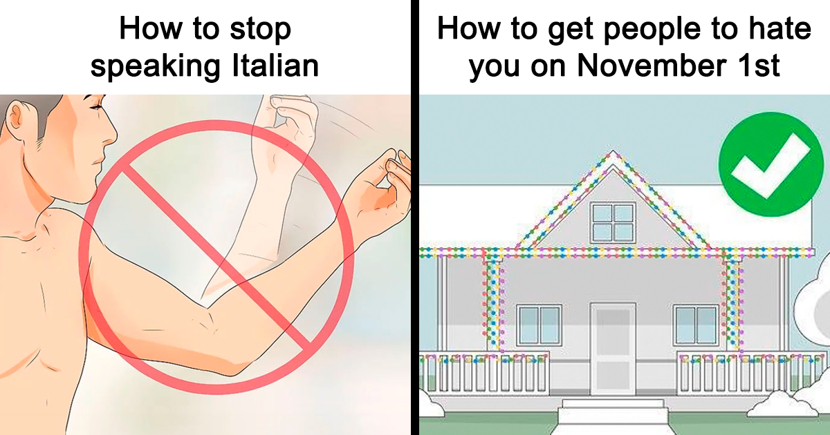 Wikihow Recaptioned “How To Stop Speaking Italian”: 50 Hilarious Recaptioned WikiHow Pics ...