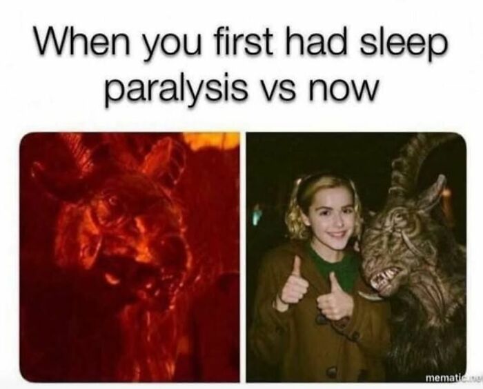 Funny creepy meme contrasting first sleep paralysis experience with a humorous, confident reaction featuring a person and a goat creature.