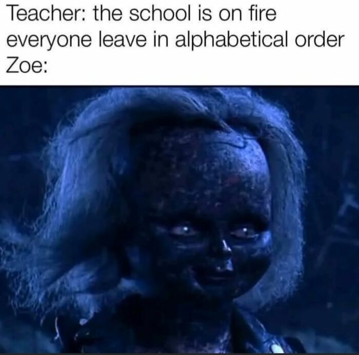 Dark creepy doll with white eyes and messy hair, paired with a funny meme about a school fire evacuation in alphabetical order.
