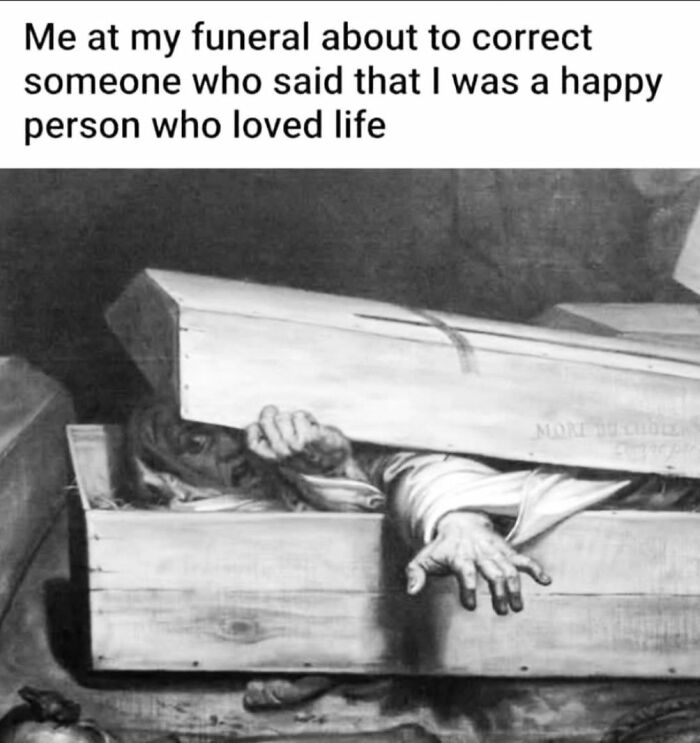 Black and white creepy funny meme showing a person reaching out of a coffin to correct misconception at funeral