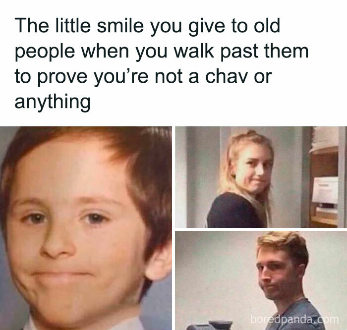 British memes showing awkward smiles used to prove you're not a chav when walking past older people in the U.K.