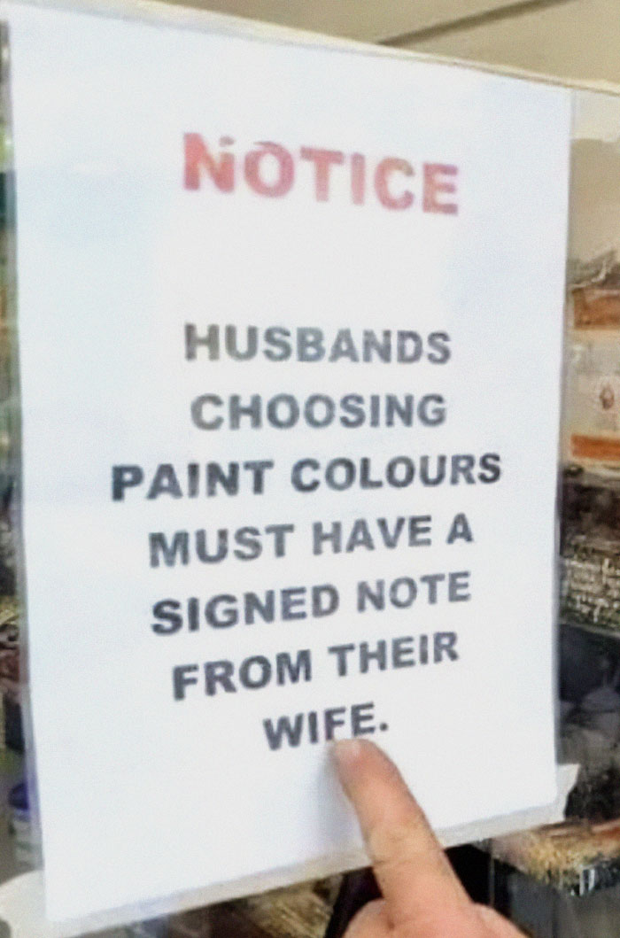 Notice sign humor about husbands choosing paint colours needing a signed note from their wife, funny marriage memes concept.