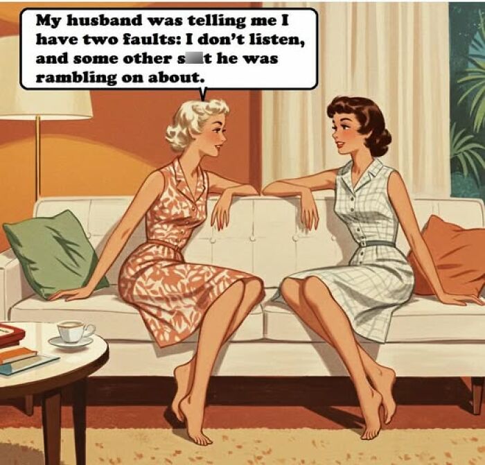 Two women in vintage dresses sitting on a couch sharing a funny and chaotic marriage meme about faults in communication.