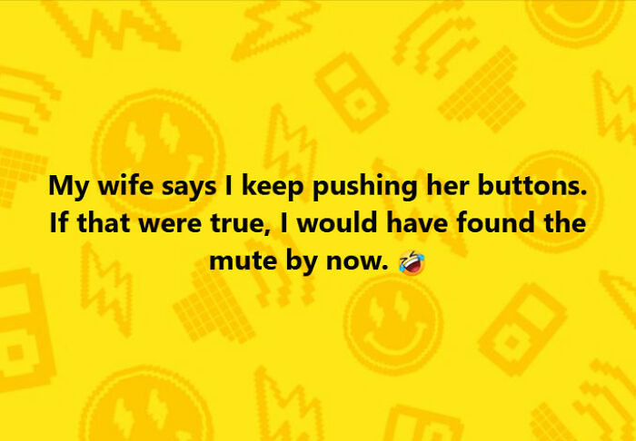 Funny and chaotic marriage meme on a yellow background about pushing buttons with a laughing emoji.