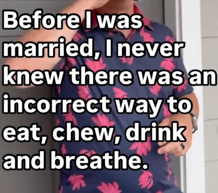 Man in floral shirt with text about funny and chaotic marriage memes on eating, chewing, drinking, and breathing habits.