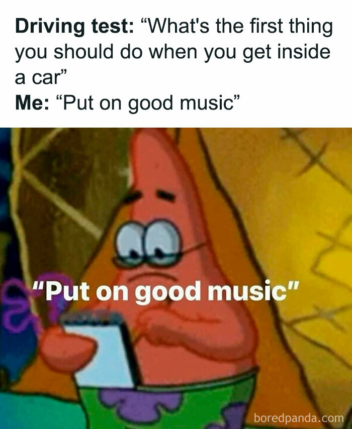 Meme showing Patrick from SpongeBob SquarePants humorously answering a driving test question with good vibes and laughter.